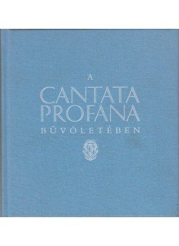 Reviczky Béla - A Cantata Profana bűvöletében Reviczky Béla - A Cantata Profana bűvöletében, Budapest 2006 antikvár könyv