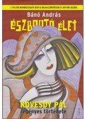 Bánó András - Észbontó élet