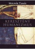 Molnár Tamás - Keresztény humanizmus