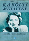 Károlyi Mihályné - Együtt a száműzetésben