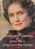 Giroud, Francoise - Jenny Marx avagy az ördög felesége