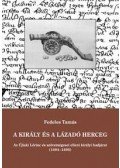 Fedeles Tamás - A király és a lázadó herceg