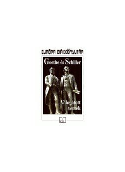Johann Wolfgang Goethe, Friedrich Schiller - Válogatott versek, null 0 antikvár könyv