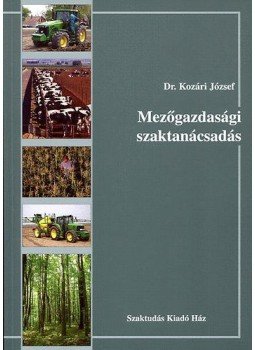 KOZÁRI JÓZSEF DR - Mezőgazdasági szaktanácsadás, null 2010 antikvár könyv