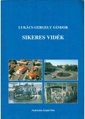 Lukács Gergely Sándor - Sikeres vidék