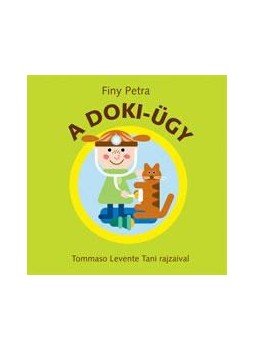 Finy Petra - A doki-ügy Finy Petra - A doki-ügy, Budapest 2010 antikvár könyv
