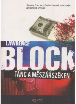 Lawrence Block - Tánc a mészárszéken Lawrence Block - Tánc a mészárszéken, Budapest 2012 antikvár könyv