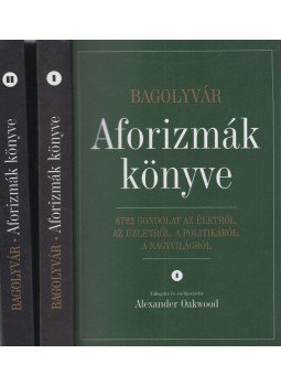 Alexander Oakwood - Aforizmák könyve I-II. Alexander Oakwood - Aforizmák könyve I-II., Budapest 1998 antikvár könyv