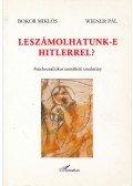 Bokor Miklós,Wiener Pál - Leszámolhatunk-e Hitlerrel?
