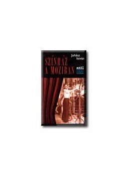 Juhász István - Színház a moziban Juhász István - Színház a moziban, null 2002 antikvár könyv