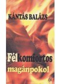 Kántás Balázs - Félkomfortos magánpokol