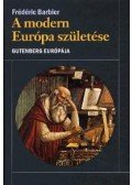 Barbier, Férdéric - A modern Európa születése