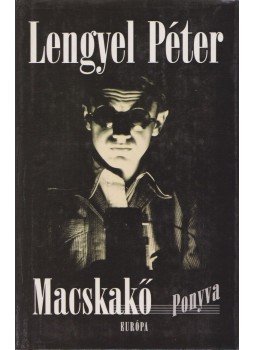 Lengyel Péter - Macskakő Lengyel Péter - Macskakő, Budapest 1994 antikvár könyv