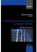 Simon Zoltán - Döntéshozatal és jogalkotás az Európai Unióban