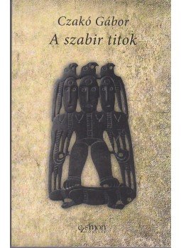 Czakó Gábor - A szabir titok Czakó Gábor - A szabir titok, null 2013 antikvár könyv