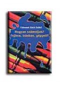 Fábosné Zách Enikő - Hogyan számoljak? Fejben, írásban, géppel?