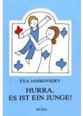 Janikovszky Éva - Hurra, es ist ein Junge