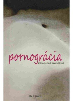 Mérő Vera - Pornográcia Mérő Vera - Pornográcia, Budapest-Pozsony 2012 antikvár könyv