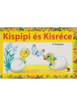 Vlagyimir Grigorjevics Szutyejev - Kispipi és Kisréce Vlagyimir Grigorjevics Szutyejev - Kispipi és Kisréce, 2002 antikvár könyv