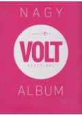 Baksa-Soós Attila,Déri Zsolt,Dudich Ákos,Galambos Péter,Hlavaty Tamás,Inkei Bence,Kováts Áron,Ligeti Nagy Tamás,Marton László Távolodó,Nagy Dániel - Nagy VOLT Fesztivál album