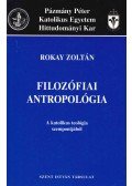 Rokay Zoltán - Filozófiai antropológia