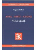 Forgács Róbert - Anya - nyelv - csavar - Nyelvi fejtörők