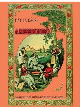 Sebestyén Gyula - Gyula bácsi a mesemondó Sebestyén Gyula - Gyula bácsi a mesemondó, null 0 antikvár könyv