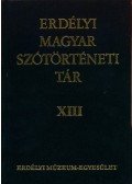 Fazekas Emese - Erdélyi magyar szótörténeti tár XIII. Te-Var