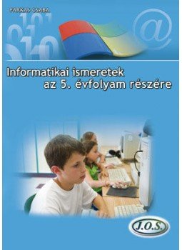 Farkas Csaba - INFORMATIKAI ISMERETEK 5.O. Farkas Csaba - INFORMATIKAI ISMERETEK 5.O., null 0 antikvár könyv
