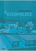LÉNÁRD RÓBERT - Skizopolisz - Négy dráma