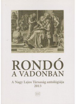 Szepes Erika, Gyimesi László, Stramszky Márta - Rondó a vadonban Szepes Erika, Gyimesi László, Stramszky Márta - Rondó a vadonban, Budapest 2013 antikvár könyv