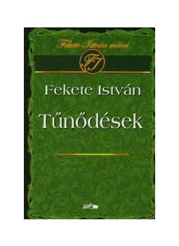 Fekete István - Tűnődések Fekete István - Tűnődések, null 2010 antikvár könyv