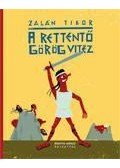 Zalán Tibor - A rettentő görög vitéz