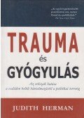 Judith Herman - Trauma és gyógyulás