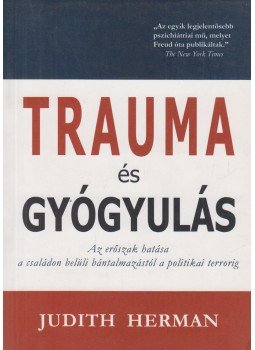 Judith Herman - Trauma és gyógyulás Judith Herman - Trauma és gyógyulás, Budapest 2003 antikvár könyv