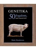 Henderson, Mark - Genetika - 50 fogalom, amit ismerni kell
