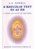 POWELL, A.E. - A kauzális test és az én