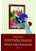 Szepes Mária - Pöttyös Panni - Rőzse néni kunyhója