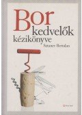 Sztanev Bertalan - Borkedvelők kézikönyve