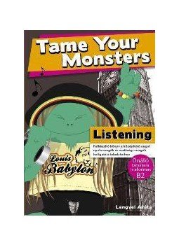 Lengyel Anita - Tame Your Monsters - Listening, null 2010 antikvár könyv
