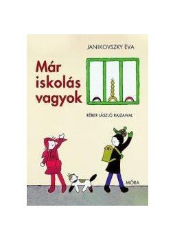 Janikovszky Éva - Már iskolás vagyok Janikovszky Éva - Már iskolás vagyok, Budapest 2010 antikvár könyv