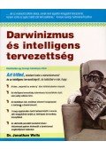Jonathan Wells - Darwinizmus és intelligens tervezettség