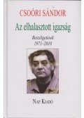 Csoóri Sándor - Az elhalasztott igazság