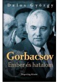Dalos György - Gorbacsov