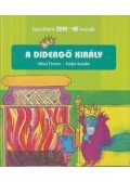  KÁDÁR KATALIN,Móra Ferenc - A didergő király