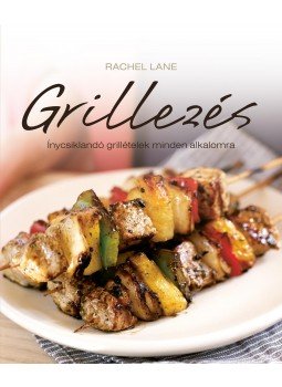 Rachel Lane - Grillezés Rachel Lane - Grillezés, Budapest 2013 antikvár könyv