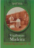 Speidl Zoltán - Végállomás: Madeira