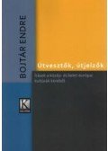Bojtár Endre - Útvesztők, útjelzők