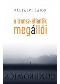 Pálfalvi Lajos - A Transz-Atlantik megállói. Gombrowicz