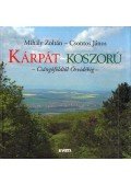 Csontos János,Zoltán Mihály - Kárpát-koszorú